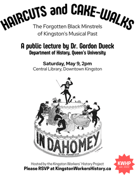 Haircuts and Cake-Walks: The Forgotten Black Minstrels of Kingston's Musical Past - May 31st @ Kingston Frontenac Public Library - Central Branch