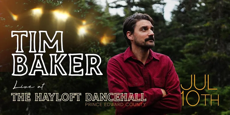 Tim Baker @ The Hayloft Dancehall Jul 10 2026 - May 6th @ The Hayloft Dancehall