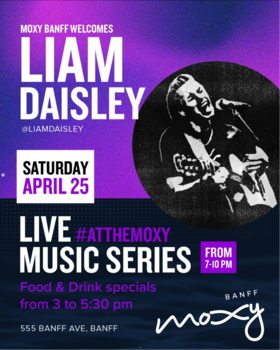 #LiveAtTheMoxy presents: Liam Daisley - May 6th @ Moxy Hotel