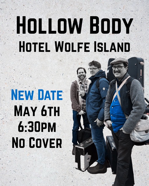 Hollow Body @ Hotel Wolfe Island May 6 2026 - May 6th @ Hotel Wolfe Island