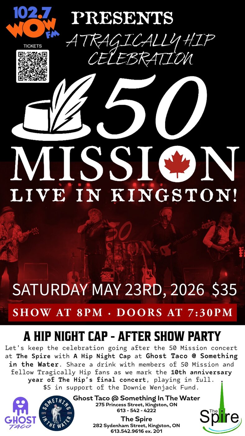 A Tragically Hip Celebration: 50 Mission @ The Spire May 23 2026 - May 2nd @ The Spire