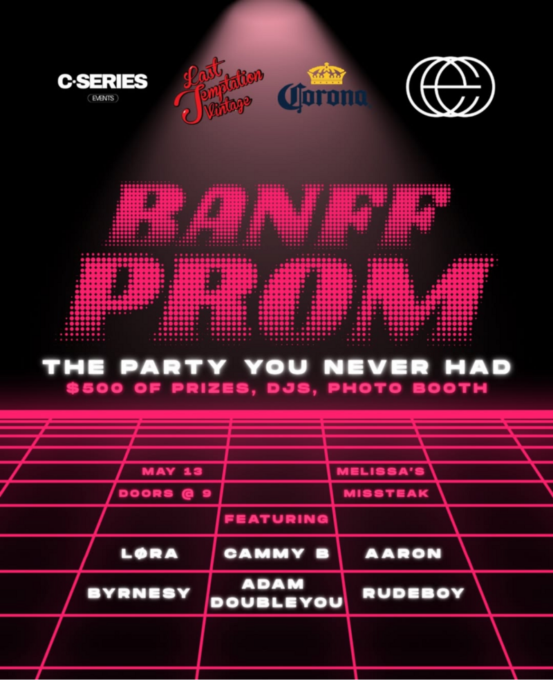 Banff Prom - May 6th @ Melissa's Missteak