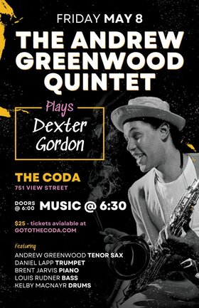 The Andrew Greenwood Quintet Plays Dexter Gordon - Jun 17th @ The Coda