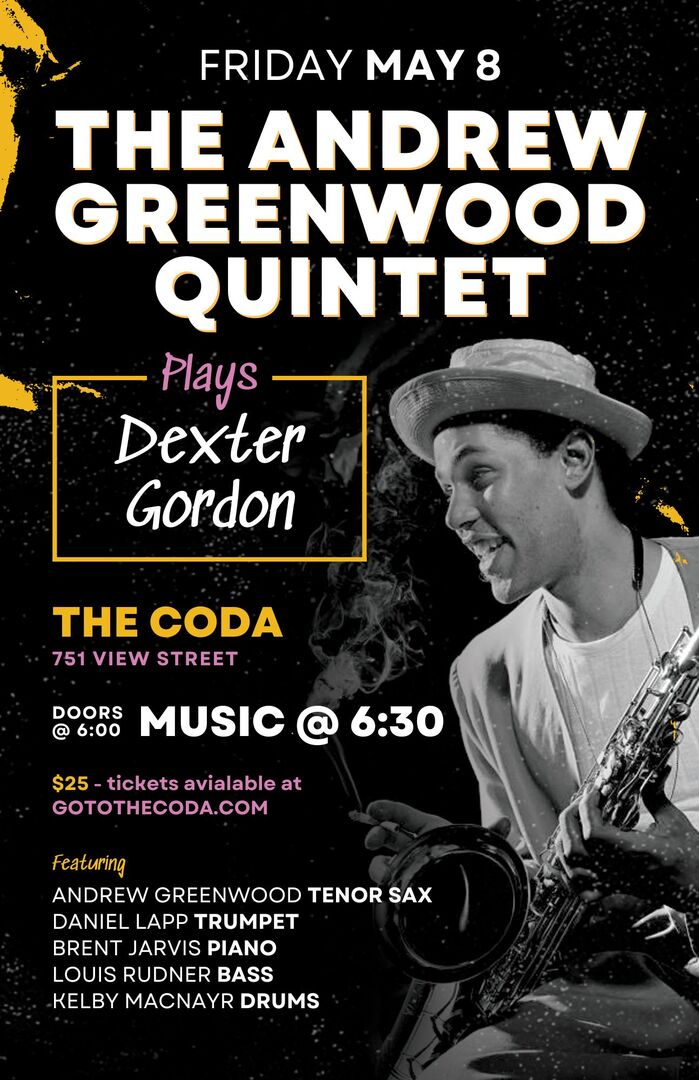 The Andrew Greenwood Quintet Plays Dexter Gordon - May 6th @ The Coda