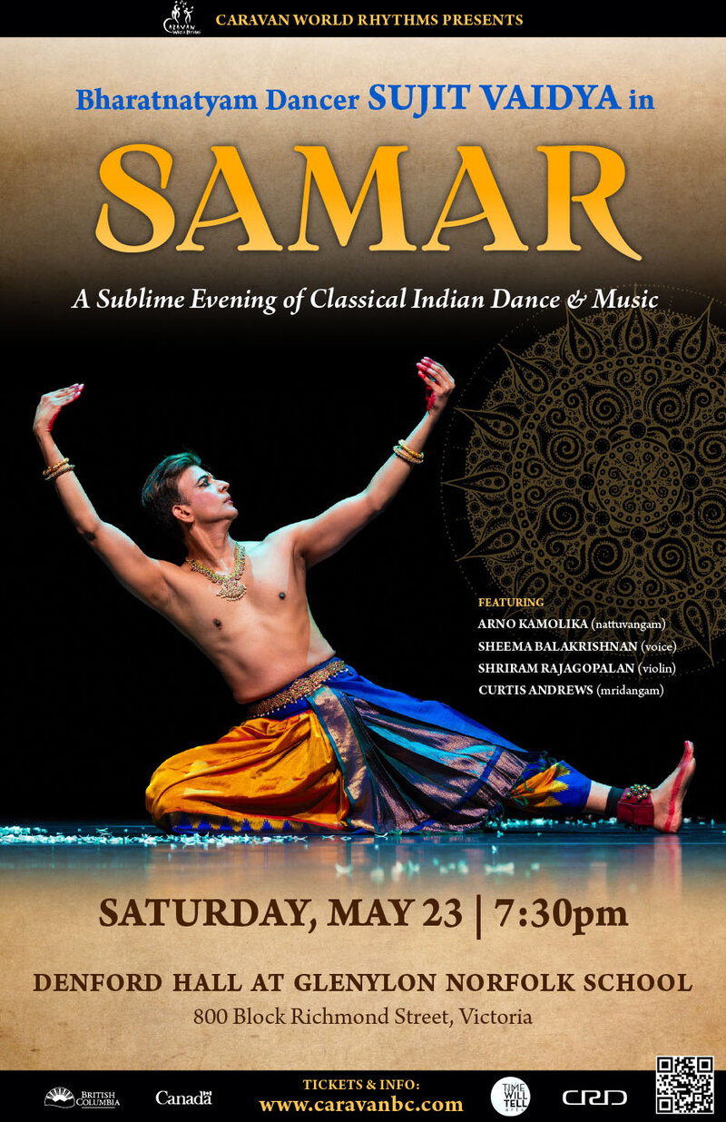 SAMAR: Sublime Classical Indian Dance & Music featuring dancer Sujit Vaidya - May 14th @ Denford Hall Theatre