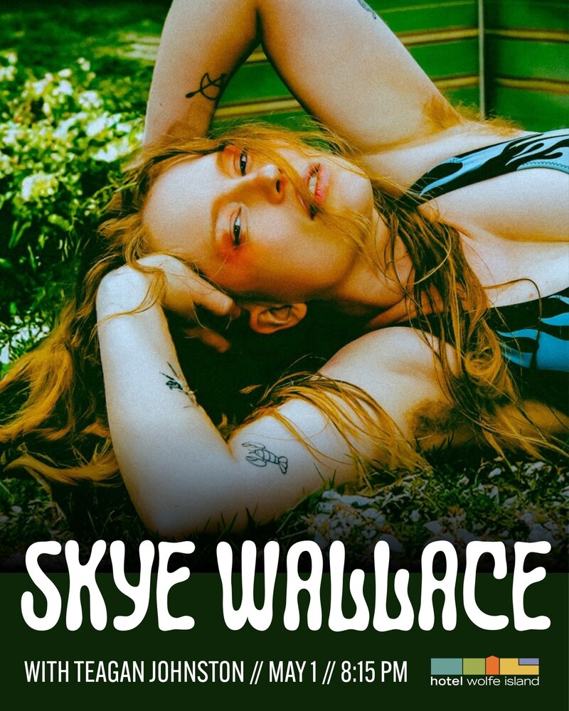 Teagan Johnston, Skye Wallace @ Hotel Wolfe Island May 1 2026 - May 6th @ Hotel Wolfe Island