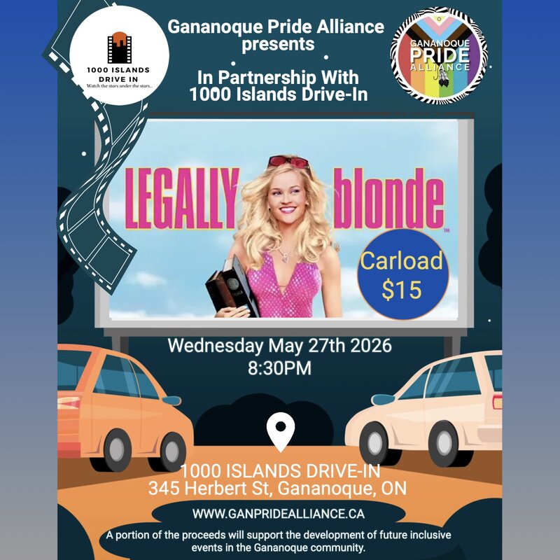 Gananoque Pride Alliance Presents: Legally Blonde - May 1st @ 1000 Islands Drive-In