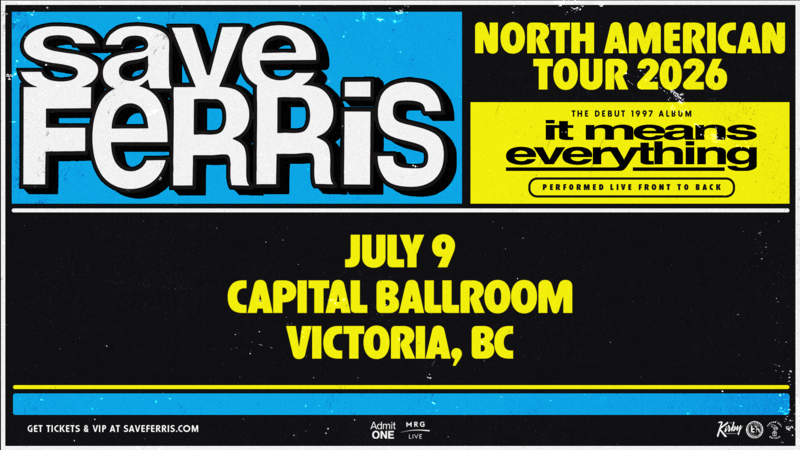 MRG Live presents: Save Ferris It Means Everything - 29 Year Anniversary Tour (Victoria) - May 10th @ Capital Ballroom