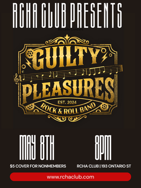 Guilty Pleasures @ The Club at the R.C.H.A. May 8 2026 - May 9th @ The Club at the R.C.H.A.
