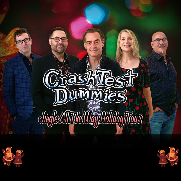 Gee Dan Productions Presents Crash Test Dummies - May 9th @ McPherson Playhouse