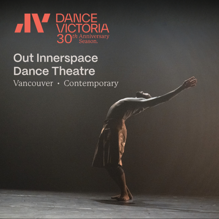 Dance Victoria Presents Out Innerspace Dance Theatre - May 12th @ McPherson Playhouse