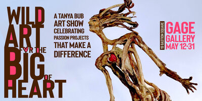 Wild Art for the Big of Heart - May 17th @ Gage Gallery Arts Collective
