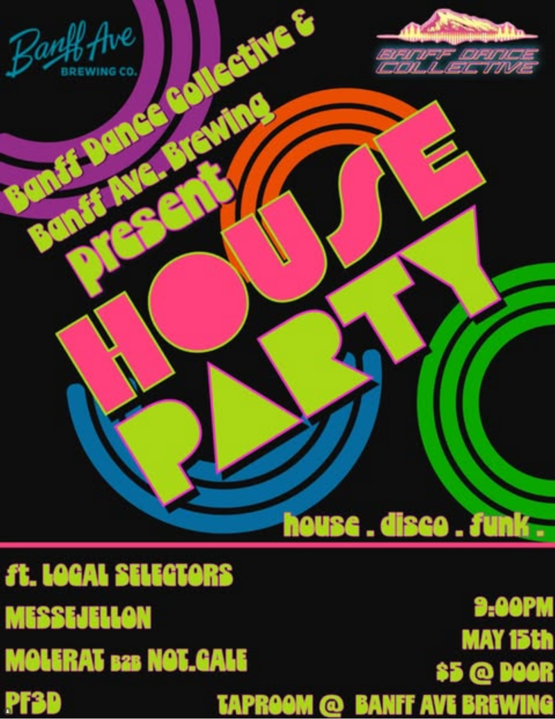 HOUSE PARTY - May 11th @ Banff Ave Brewing Co.