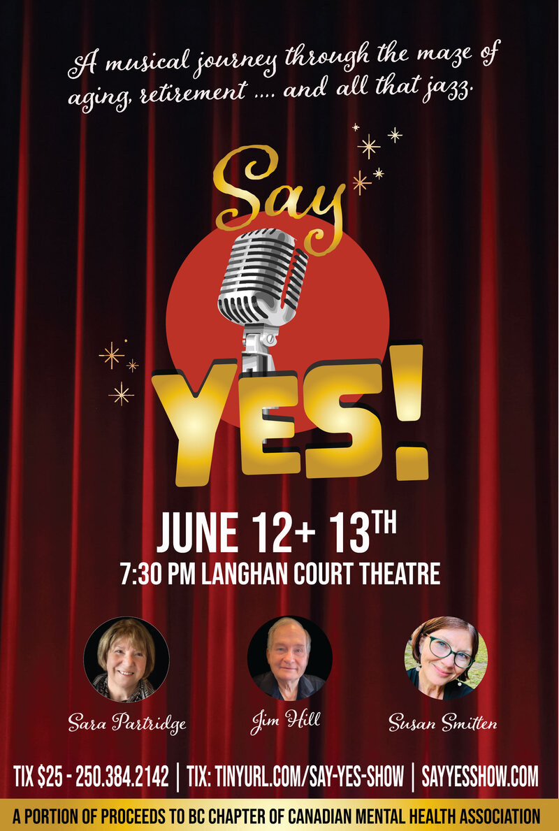 Say Yes! A Musical Journey Through Aging, Retirement and All that Jazz - May 21st @ Langham Court Theatre