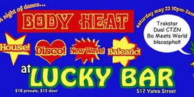 BODY HEAT - Jun 4th @ Lucky Bar