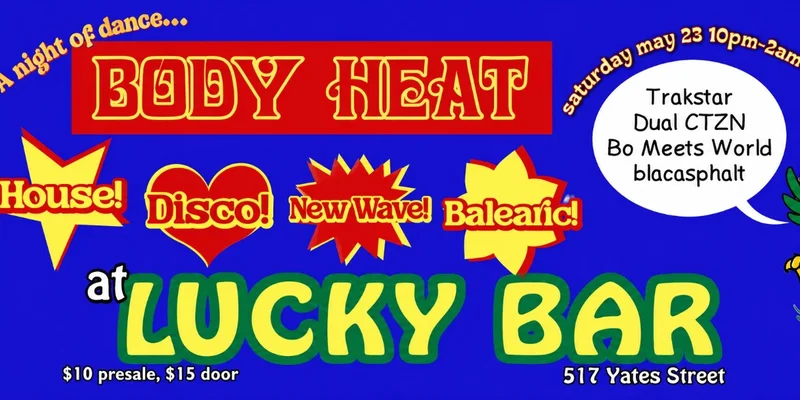 BODY HEAT - May 21st @ Lucky Bar