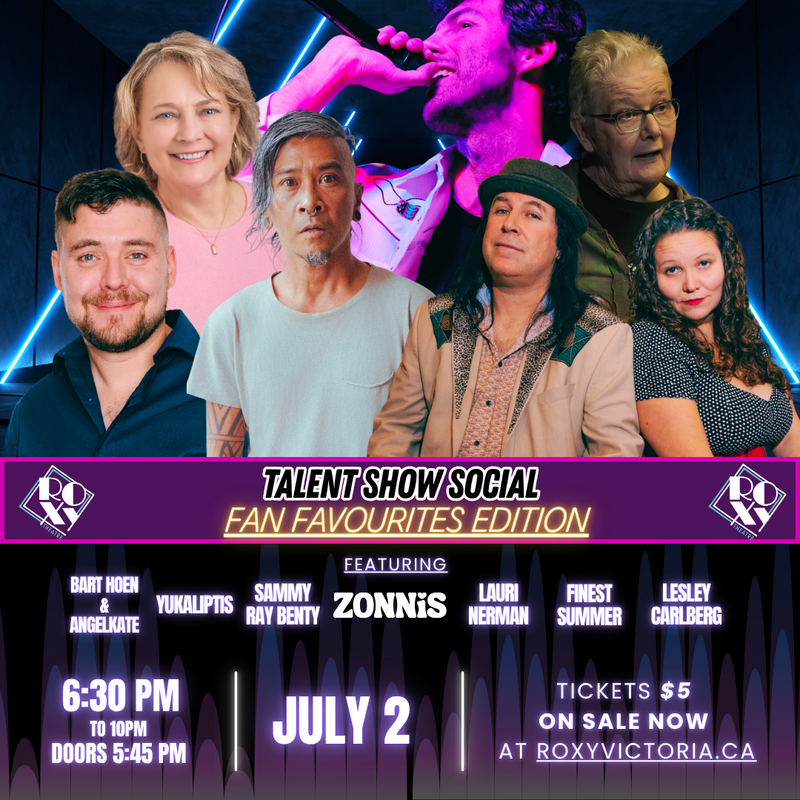 Talent Show Social: Fan Favourites Edition - May 23rd @ The Roxy Theatre