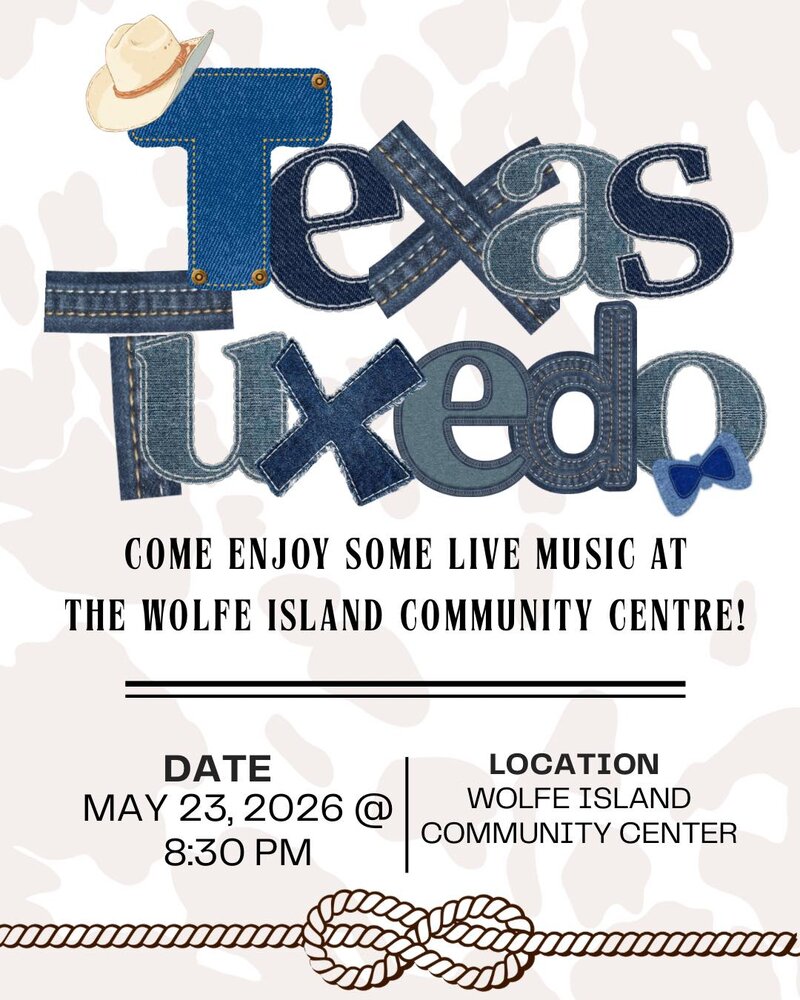Texas Tuxedo @ Wolfe Island Community Centre May 23 2026 - May 22nd @ Wolfe Island Community Centre