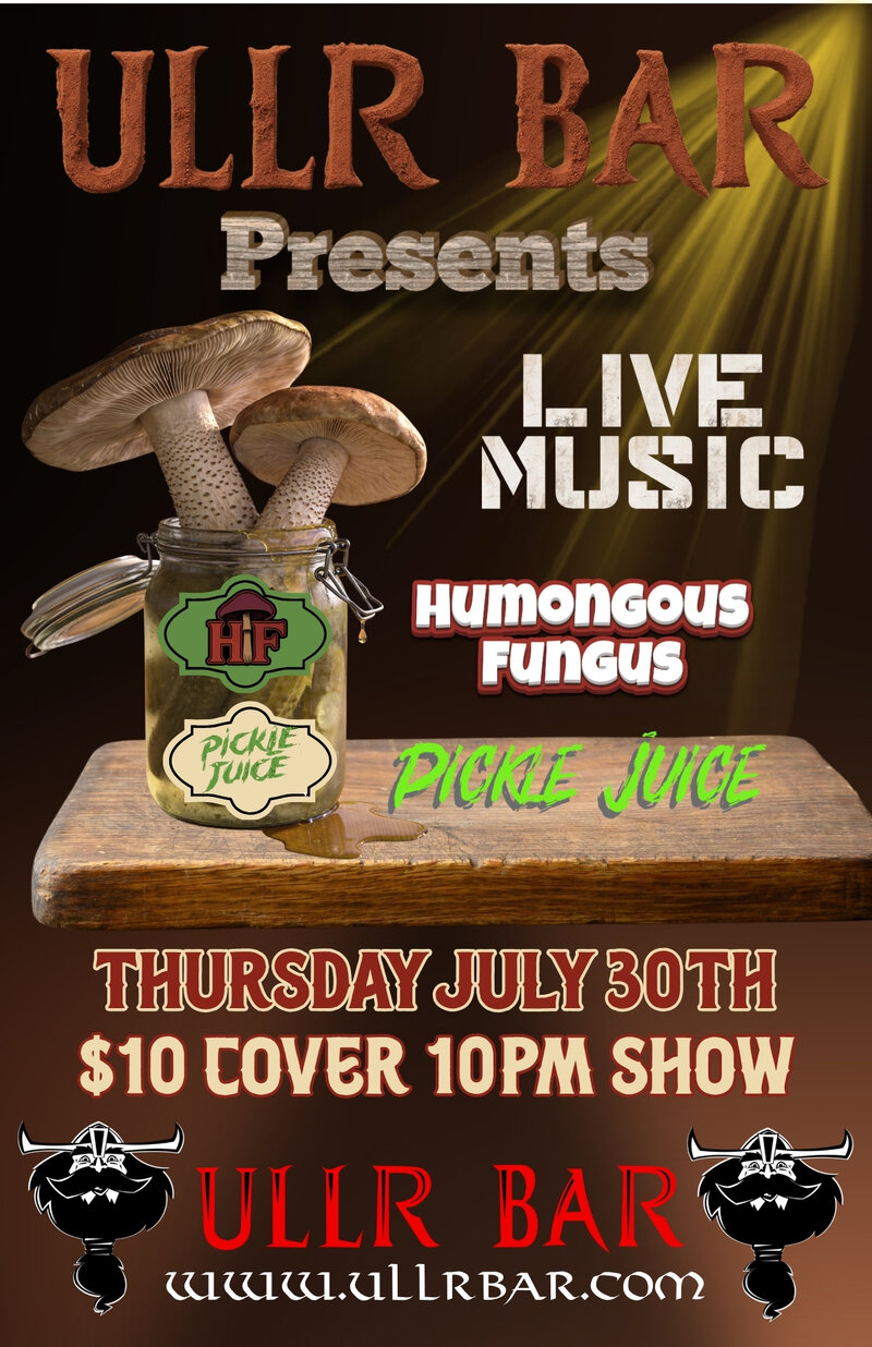 Humongous Fungous + Pickle Juice - Jun 3rd @ Ullr Bar