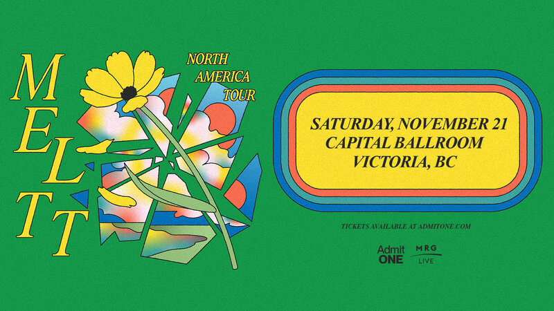 MRG Live Presents: Meltt (Victoria) - Jun 1st @ Capital Ballroom