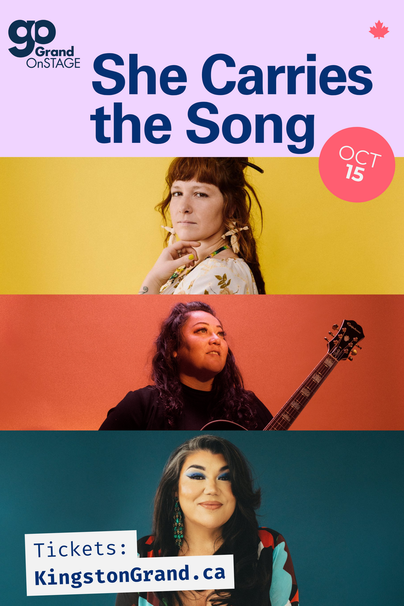 Grand OnStage - She Carries the Song: Celeigh Cardinal, Mimi O&rsquo;Bonsawin, Lacey Hill @ Kingston Grand Theatre Oct 15 2026 - Jun 2nd @ Kingston Grand Theatre