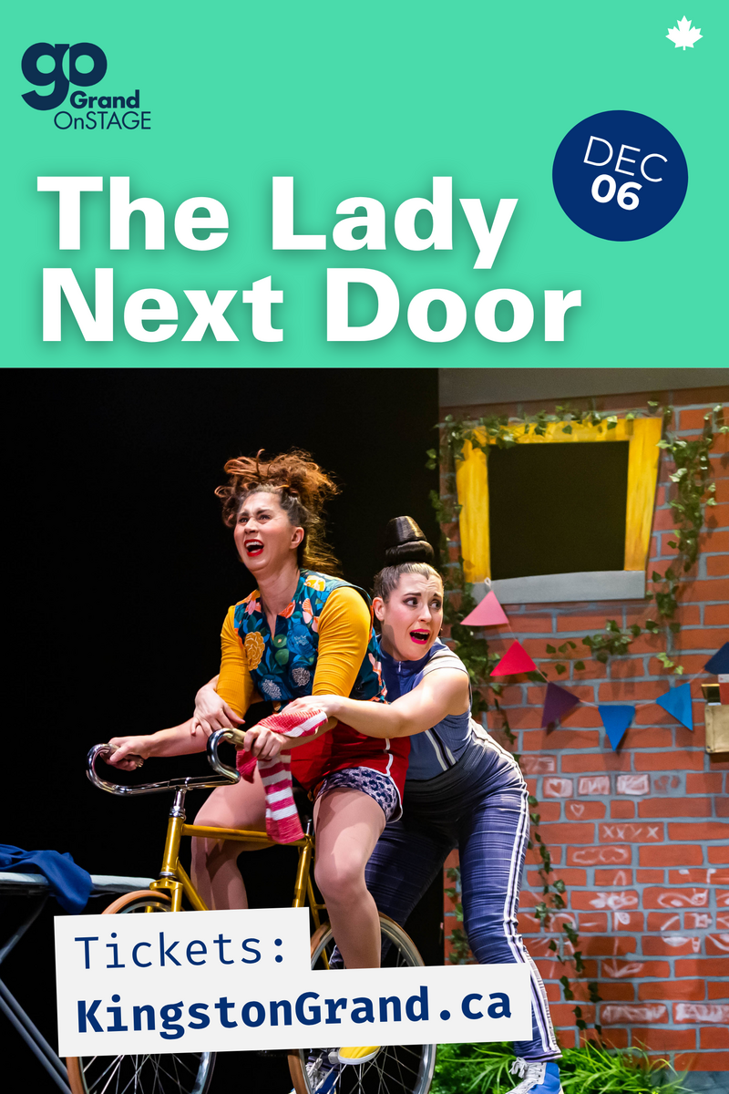 Grand OnStage: The Lady Next Door - Jun 3rd @ Kingston Grand Theatre