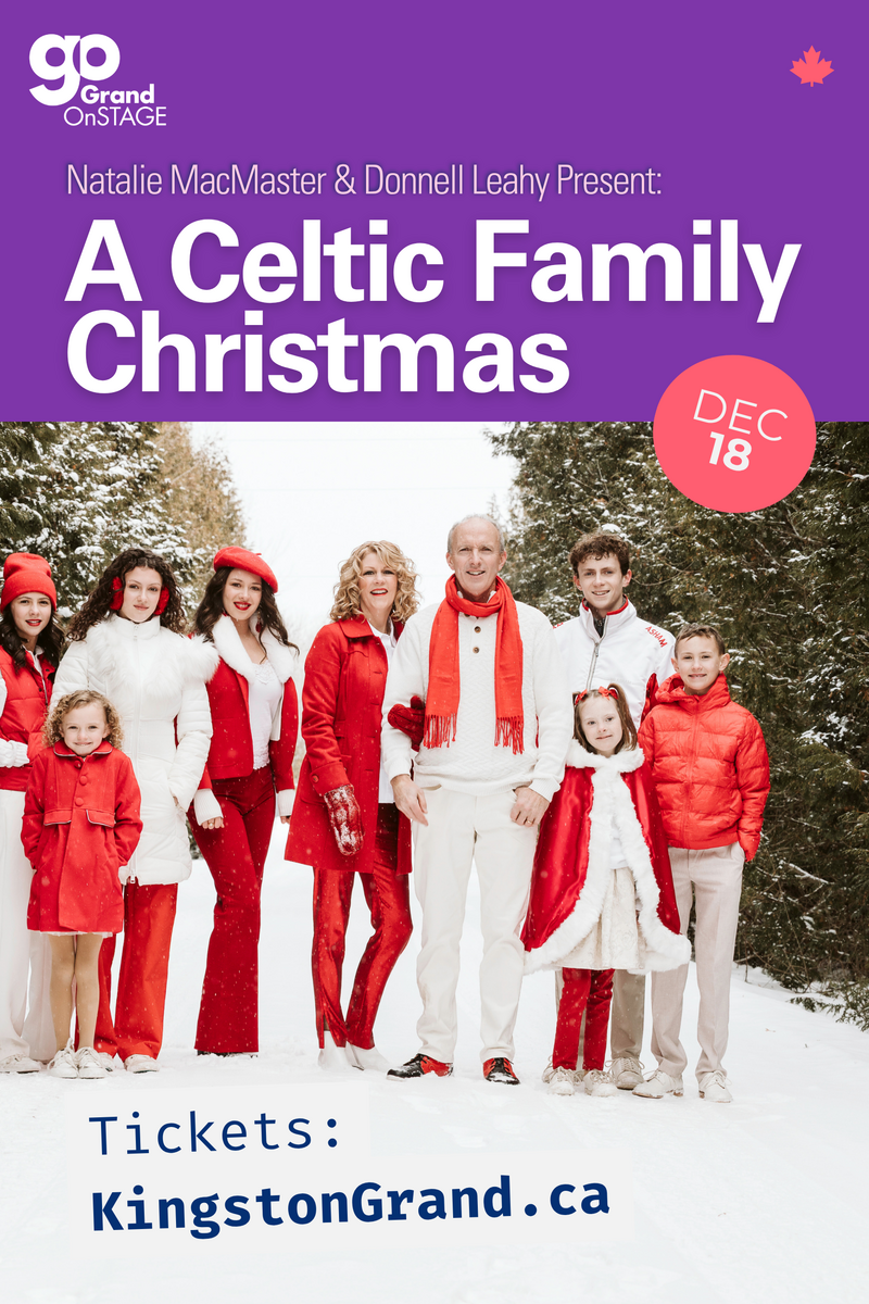 Grand OnStage - A Celtic Family Christmas: Natalie MacMaster, Donnell Leahy @ Kingston Grand Theatre Dec 18 2026 - Jun 2nd @ Kingston Grand Theatre