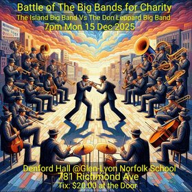 Battle of The Big Bands for Christmas Charity: Island Big Band, Don Leppard Big Band @ Denford Hall Theatre Dec 15 2025 - Jul 24th @ Denford Hall Theatre