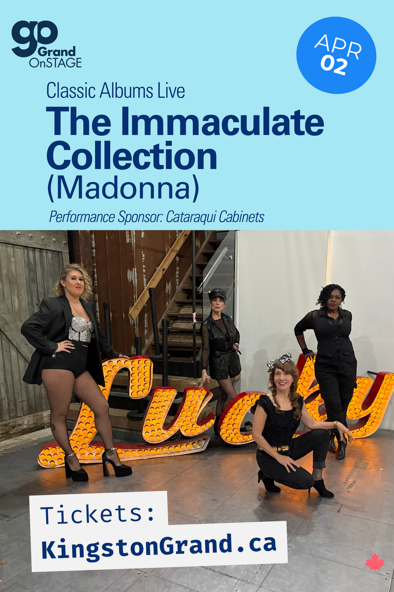 Grand OnStage - The Immaculate Collection (Madonna): Classic Albums Live @ Kingston Grand Theatre Apr 2 2027 - Jun 3rd @ Kingston Grand Theatre