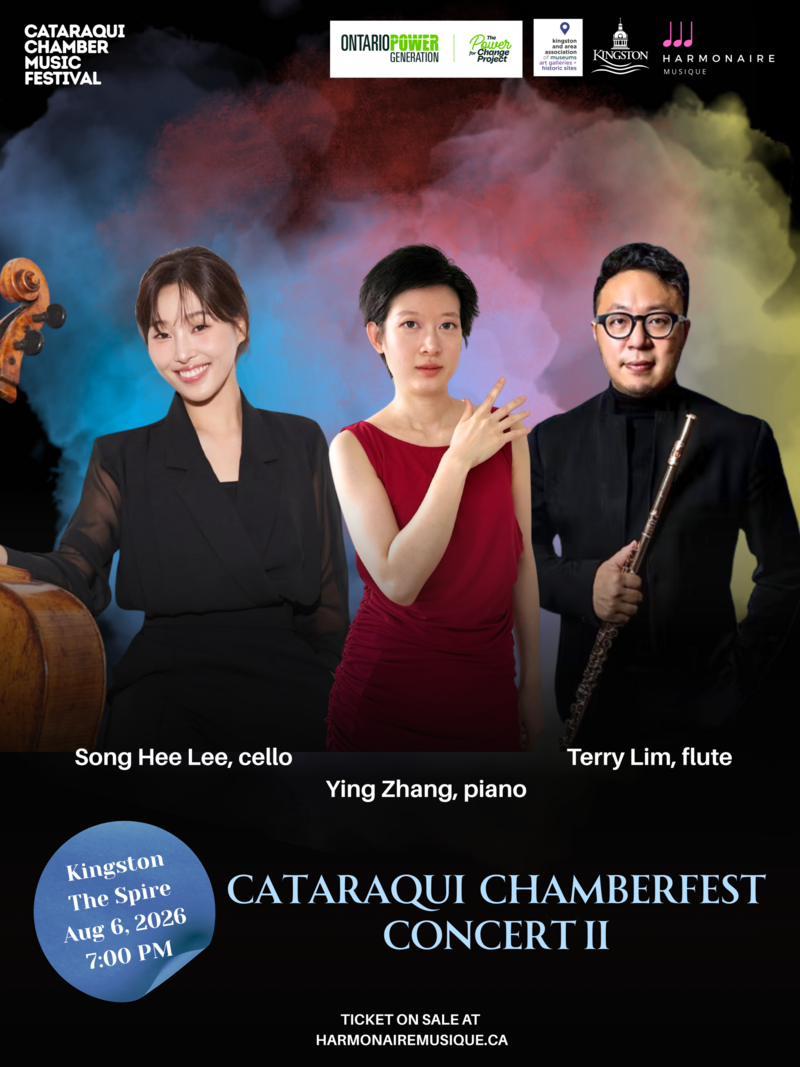 Cataraqui Chamber Music Festival: Song Hee Lee, Terry Lim, Ying Zhang @ The Spire Aug 6 2026 - May 31st @ The Spire