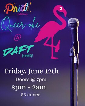 Queeroke - Pride Edition - Jun 15th @ Daft Brewing