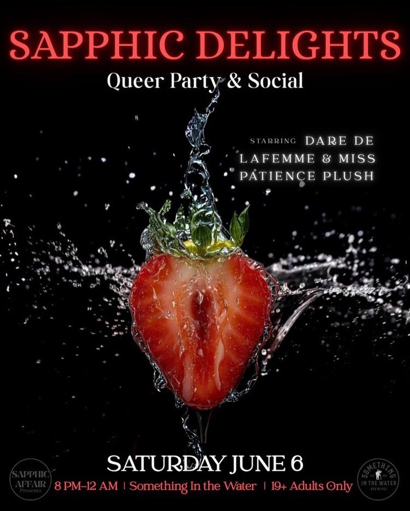 Sapphic Delights - Queer Party & Social: Dare De La Femme, Miss Patience Plush, Koston Kreme, Sia Shadow @ Something In The Water Jun 6 2026 - Jun 1st @ Something In The Water