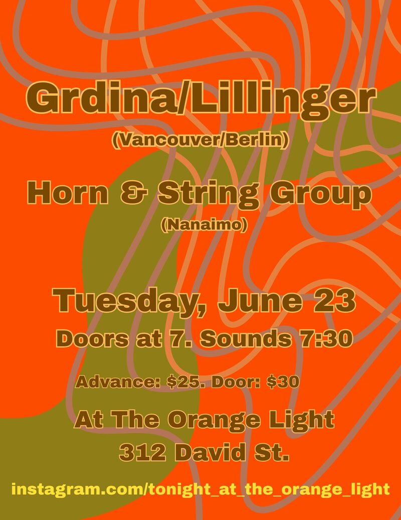 Grdina/Lillinger plus Horn & String Group: Grdina/Lillinger, Horn & String Group @ The Orange Light Jun 23 2026 - Jun 3rd @ The Orange Light