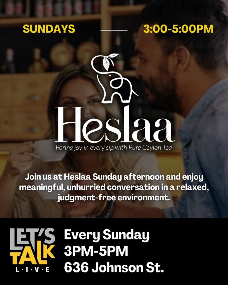 Let's Talk Live: Sunday Afternoon Conversation and Connection - Jun 3rd @ Heslaa Tea Room