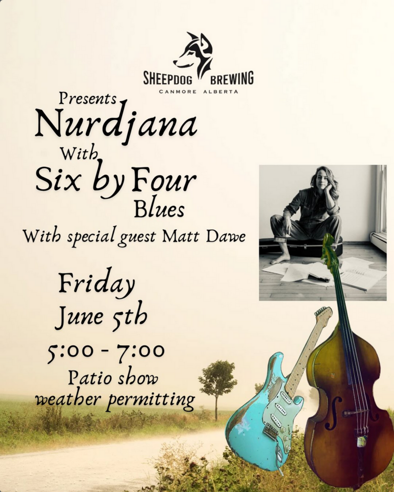 Nurdjana with Six by Four (Blues and More) - Jun 5th @ Sheepdog Brewing
