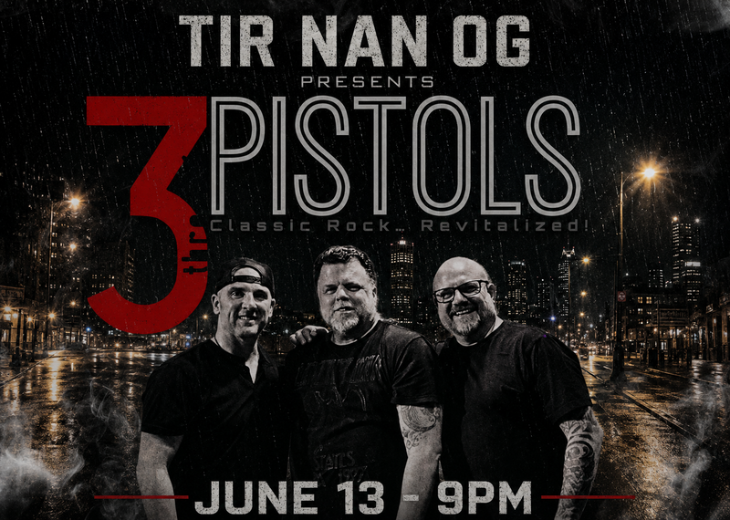3 Pistols @ Tir Nan &Oacute;g Jun 13 2026 - Jun 7th @ Tir Nan &Oacute;g