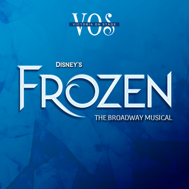 Victoria On Stage Presents Frozen - Jun 18th @ McPherson Playhouse