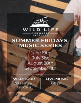 Summer Fridays Music Series: These Are My Friends - Jun 21st @ Wild Life Distillery