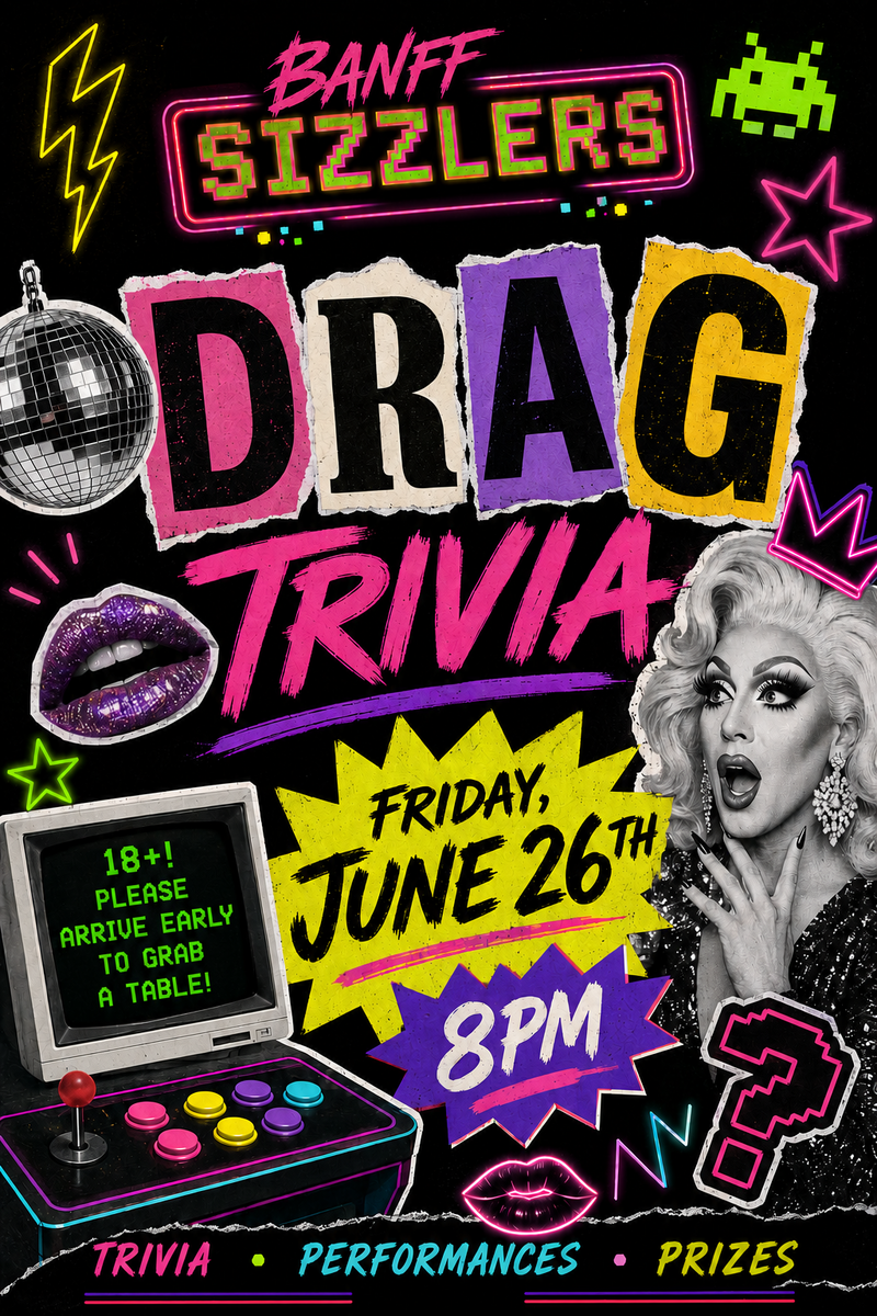 Drag Trivia at Banff Sizzlers! - Jun 21st @ Banff Sizzlers