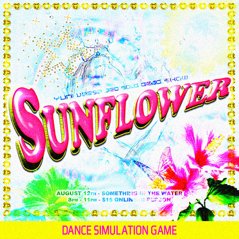3rd Solo Drag Show (SUNFLOWER): Yuni Verse @ Something In The Water Aug 12 2026 - Jun 18th @ Something In The Water