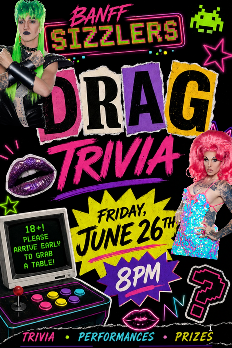 Drag Trivia at Banff Sizzlers - Jul 20th @ Banff Sizzlers