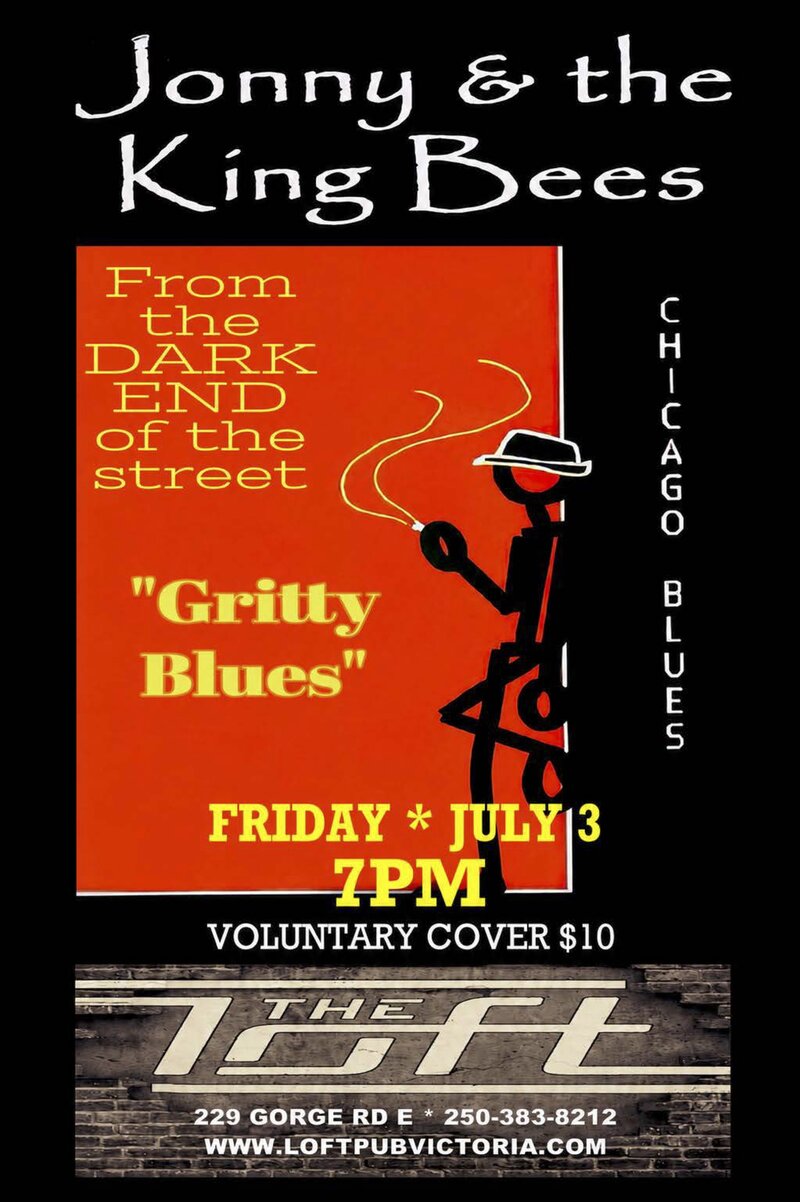 Jonny & The King Bees - Jul 2nd @ The Loft (Victoria)