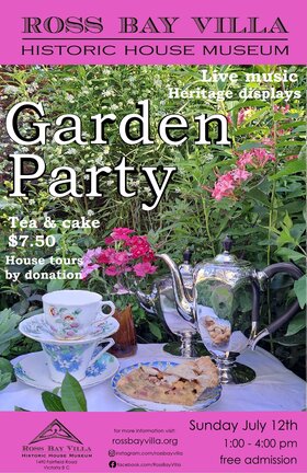Victorian Garden Party - Jul 15th @ Ross Bay Villa Historic House Museum