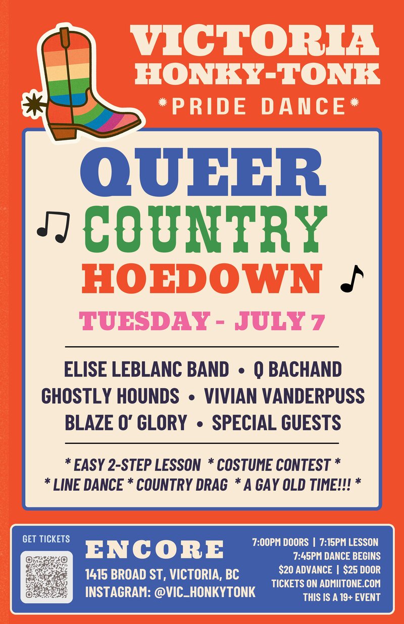 Queer Country Hoedown - Honky Tonk Hoedown: Elise LeBlanc, Q Bachand, Ghostly Hounds, Vivian Vanderpuss, Blaze O' Glory @ Encore Victoria Jul 8 2026 - Jul 3rd @ Encore Victoria