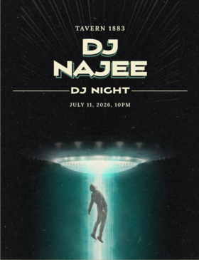 DJ Night with Najee - Jul 20th @ Tavern 1883