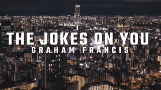 The Jokes On You Graham Francis 2026