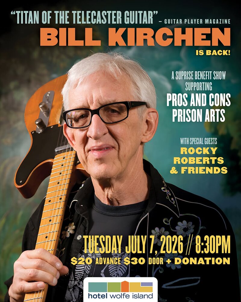 Pros & Cons Benefit: Bill Kirchen @ Hotel Wolfe Island Jul 7 2026 - Jul 6th @ Hotel Wolfe Island