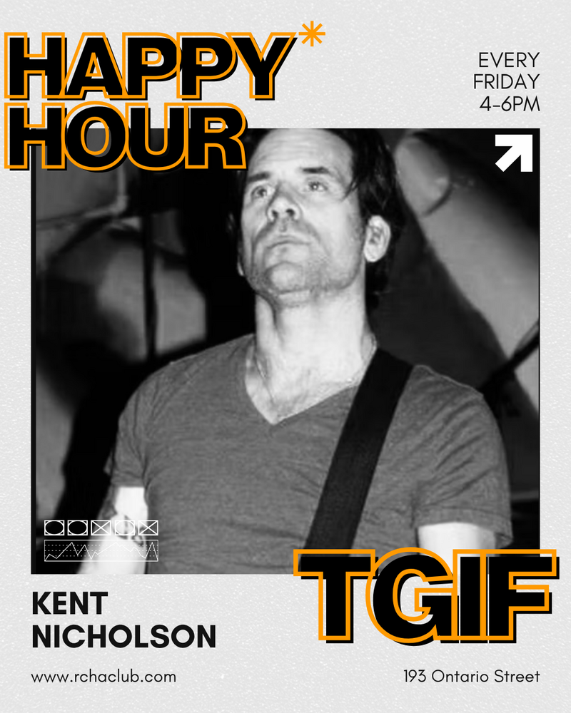 Happy Hour TGIF: Kent Nicholson @ The Club at the R.C.H.A. Jul 10 2026 - Jul 7th @ The Club at the R.C.H.A.