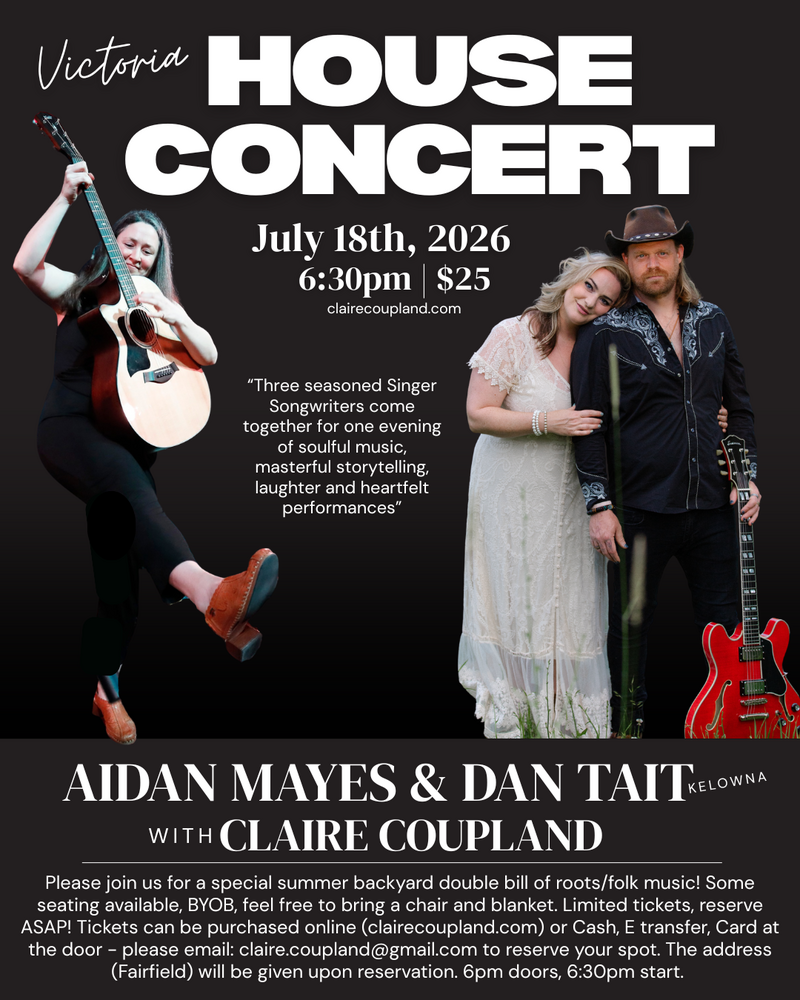Claire Coupland & Aidan Mayes/Dan Tait - House Concert! - Jul 18th @ House Concert