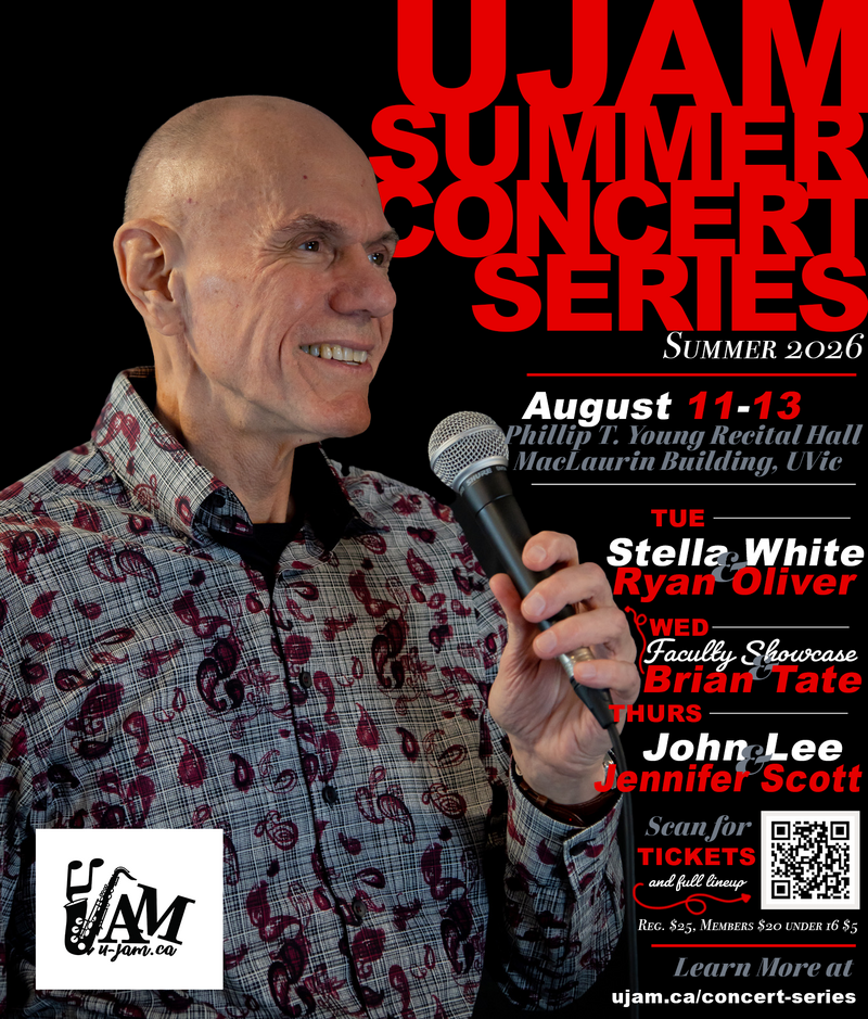 UJAM Summer Concert Series - Jul 18th @ Phillip T. Young Recital Hall (Uvic)